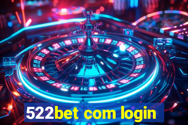 522bet com login